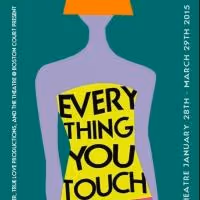 Sheila Callaghan's EVERYTHING YOU TOUCH Begins 1/28 at Rattlestick