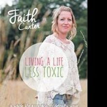 Faith Canter Shares LIVING A LIFE LESS TOXIC