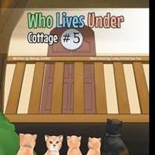 Wendy Reidler Releases WHO LIVES UNDER COTTAGE #5
