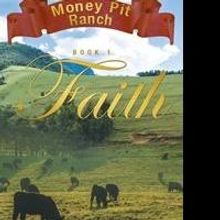 D.D. Lyles Releases FAITH MONEY PIT RANCH BOOK 1