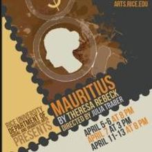Rice Theatre Program Presents MAURITIUS, Now thru 4/13