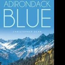 Christopher Dean Releases ADIRONDACK BLUE