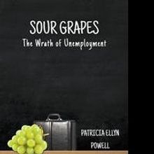 Patricia Ellyn Powell Releases SOUR GRAPES