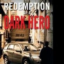 John Grisham and the Teton Range Jointly Inspire REDEMPTION OF A DARK HERO