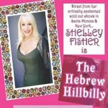 Shelley Fisher's THE HEBREW HILLBILLY to Play Santa Monica Playhouse, 10/12-11/3