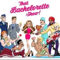 Interactive Parody THAT BACHELORETTE SHOW to Premiere Next Month at 42West