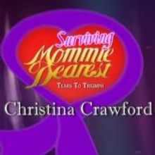 Joan Crawford's Adoptive Daughter Christina Brings SURVIVING MOMMIE DEAREST Off-Broad