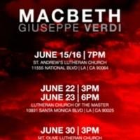 Independent Opera Company Presents Verdi's MACBETH at 3 LA Venues, Now thru 6/30