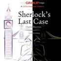 The Group Rep Presents SHERLOCK'S LAST CASE, 11/30-1/13