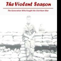 Vietnam Vet Ray Gleason Releases Second Novel THE VIOLENT SEASON