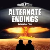 SkyPilot Theatre's World Premiere ALTERNATE ENDINGS Opens Tonight