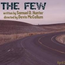 Rattlestick's THE FEW Opens Off-Broadway Tonight