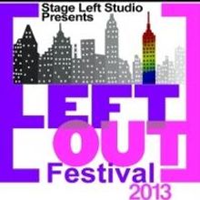 Stage Left Studio to Celebrate LGBT Theatre with 6th Annual Left Out Festival, 4/20-3