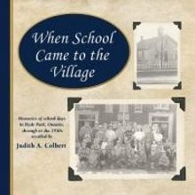 Judith Colbert Releases WHEN SCHOOL CAME TO THE VILLAGE