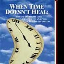 WHEN TIME DOESN'T HEAL Offers Readers Wisdom for Coping With Stress