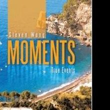 Steven Wong Releases MOMENTS