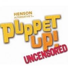 SHN Named Official Ticketing Partner for Henson Alternative's PUPPET UP! - UNCENSORED