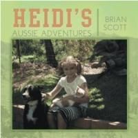Brian Scott Releases Children's Book HEIDI'S AUSSIE ADVENTURES