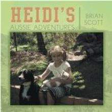 Brian Scott Releases Children's Book HEIDI'S AUSSIE ADVENTURES