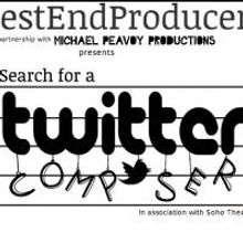 @Westendproducer's SEARCH FOR A TWITTER COMPOSER Contest Set for Soho Theatre, May…