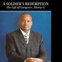 Reformed Gangster Lorenzo 'Shorty G' Louden Releases Memoir, A SOLDIER'S REDEMPTION