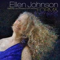 Jazz Vocalist Ellen Johnson's New Recording 'Form & formless' Out Today