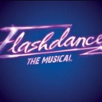 FLASHDANCE - THE MUSICAL Comes to Boston, Now thru 3/23
