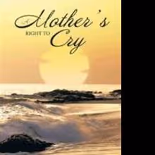 Alice McLaughlin Offers A MOTHER'S RIGHT TO CRY
