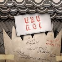 Cutting Ball Theatre Continues 15th Season with Jarry's Parody of Macbeth UBU ROI…