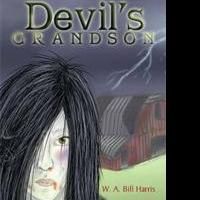 W.A. Bill Harris Unveils Tale of Survival in DEVIL'S GRANDSON