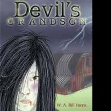 W.A. Bill Harris Unveils Tale of Survival in DEVIL'S GRANDSON