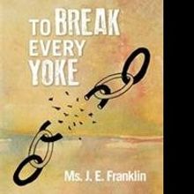 Renowned Playwright Releases TO BREAK EVERY YOKE