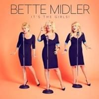 Bette Midler Marks Fifth Straight Decade of Top 10 Albums With IT'S THE GIRLS