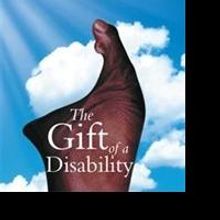 Writer with Disability Pens THE GIFT OF A DISABILITY