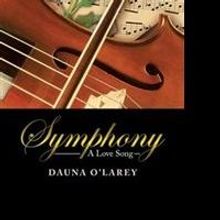SYMPHONY by Dauna O'Larey Reveals Love Story
