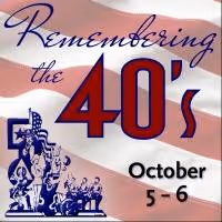 Reagle Music Theatre to Revive REMEMBERING THE 40'S Revue, 10/5-6