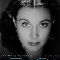 BWW Reviews: VIVIEN LEIGH: AN INTIMATE PORTRAIT Sharpens the Outline, Deepens the…