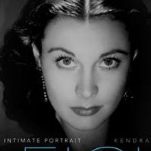 BWW Reviews: VIVIEN LEIGH: AN INTIMATE PORTRAIT Sharpens the Outline, Deepens the Eni