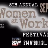 8th Annual WOMEN AT WORK Festival Begins Today at Stage Left Studio