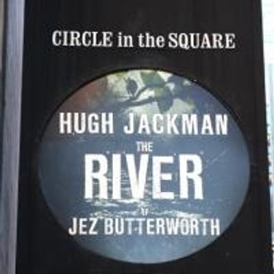 Up on the Marquee: THE RIVER with Hugh Jackman