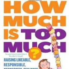 HOW MUCH IS TOO MUCH? by Jean Illsley Clarke, Connie Dawson and David Bredehoft is Av