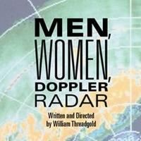 MEN, WOMEN, DOPPLER RADAR World Premiere Set for Promenade Playhouse, 6/6-28