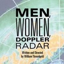 MEN, WOMEN, DOPPLER RADAR World Premiere Set for Promenade Playhouse, 6/6-28