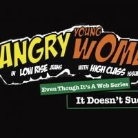 Matt Morillo Launches Kickstarter for ANGRY YOUNG WOMEN IN LOW-RISE JEANS WITH…