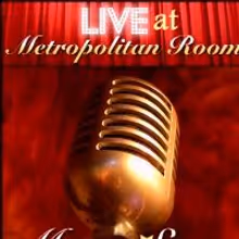 Metropolitan Room Launches 6th Annual MetroStar Talent Challenge Tonight