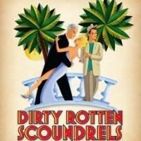 DIRTY ROTTEN SCOUNDRELS Opens 5/23 in Toronto