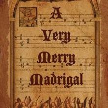 Theo Ubique's A VERY MERRY MADRIGAL Opens 11/23