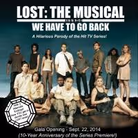 LOST THE MUSICAL: WE HAVE TO GO BACK Premieres Tonight at the Lillian Theatre in…