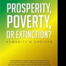 'Prosperity, Poverty or Extinction' is Released