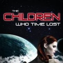 New Book, 'The Children Who Time Lost' Mixes Science Fiction, Time Travel, Dystopia a